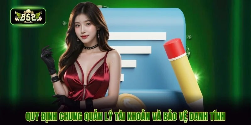 Quy định chung quản lý tài khoản và bảo vệ danh tính